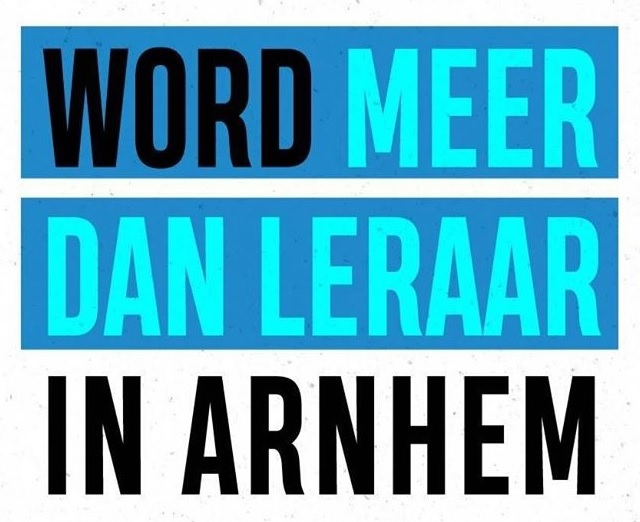 Arnhemse onderwijsorganisaties lanceren regionale campagne Word meer dan leraar